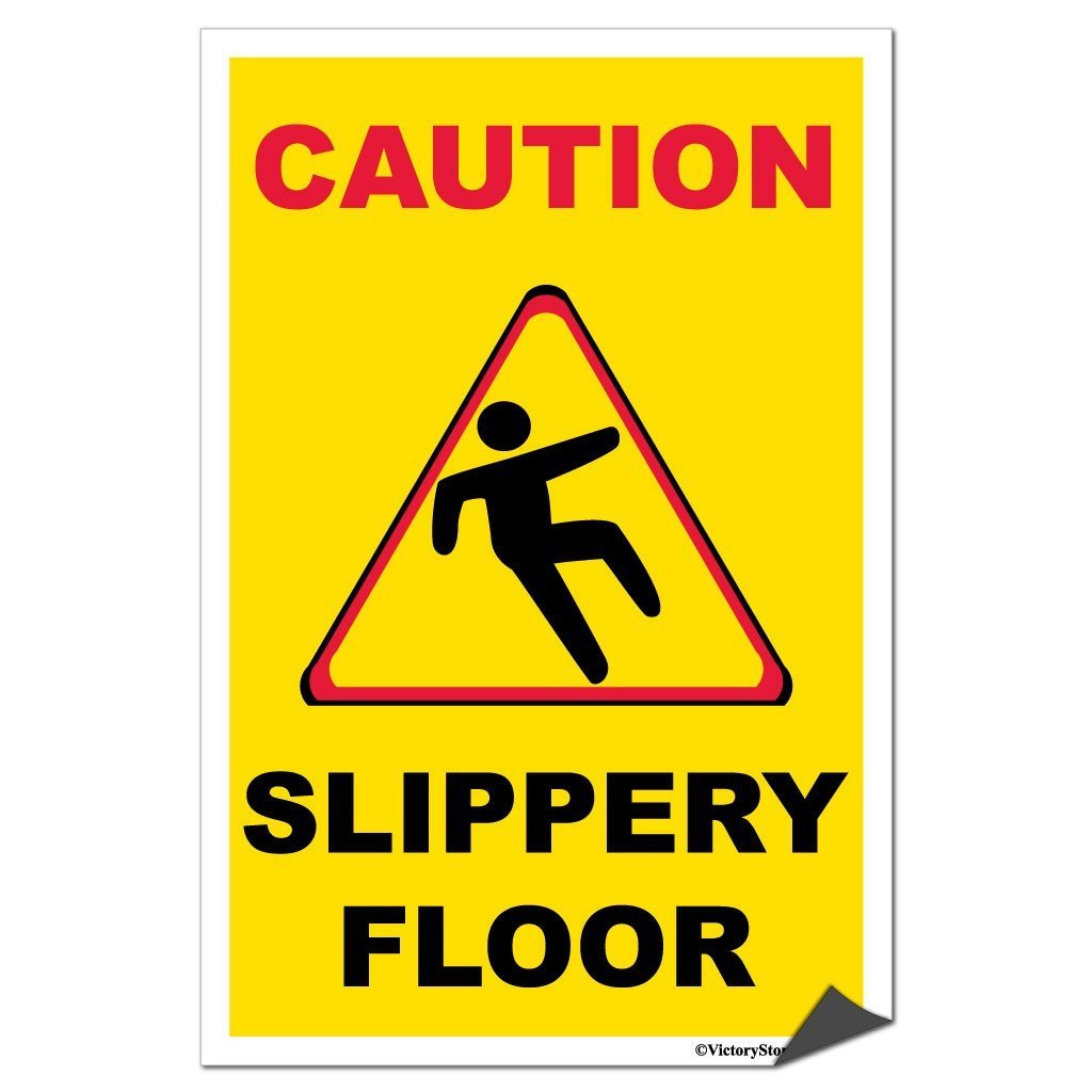 Slippery Floor Caution Sign or Sticker - #12