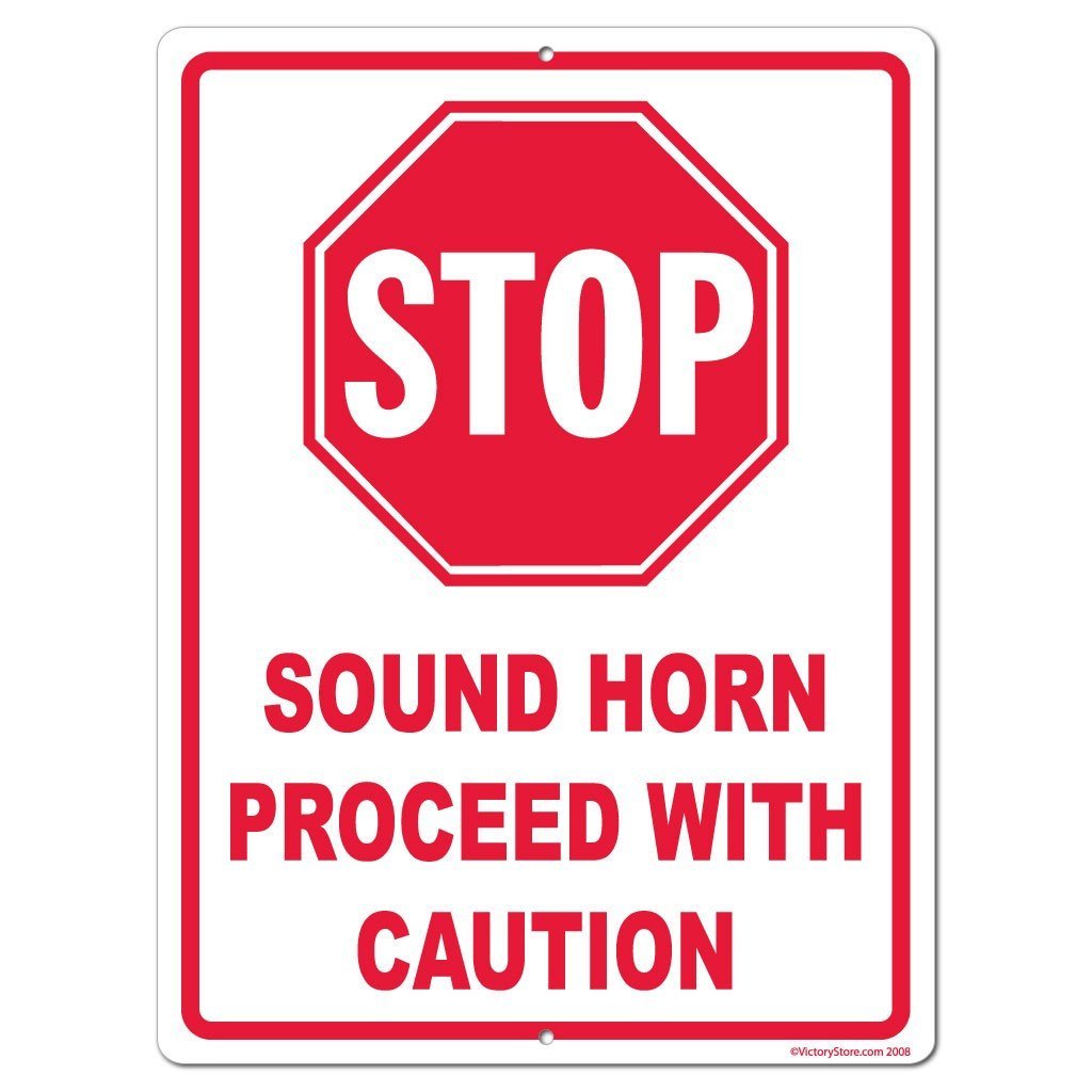 Sound Horn Proceed With Caution Sign or Sticker - #2
