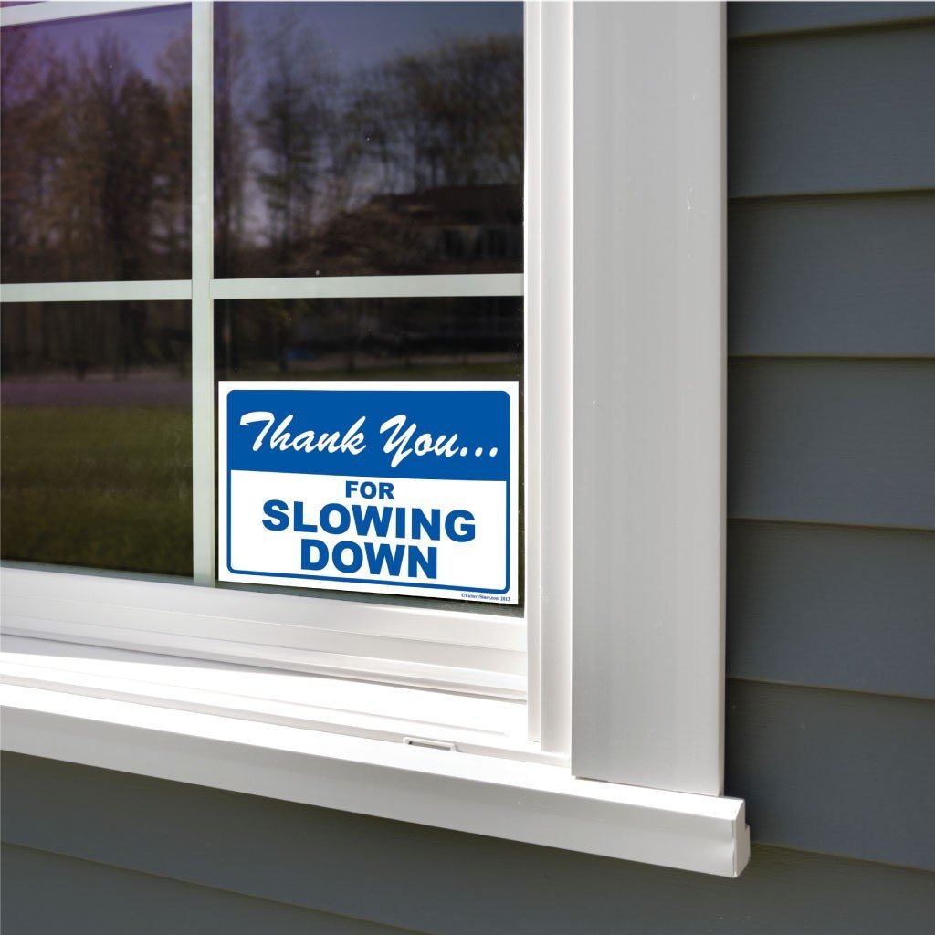 Thank You For Slowing Down Sign or Sticker - #2