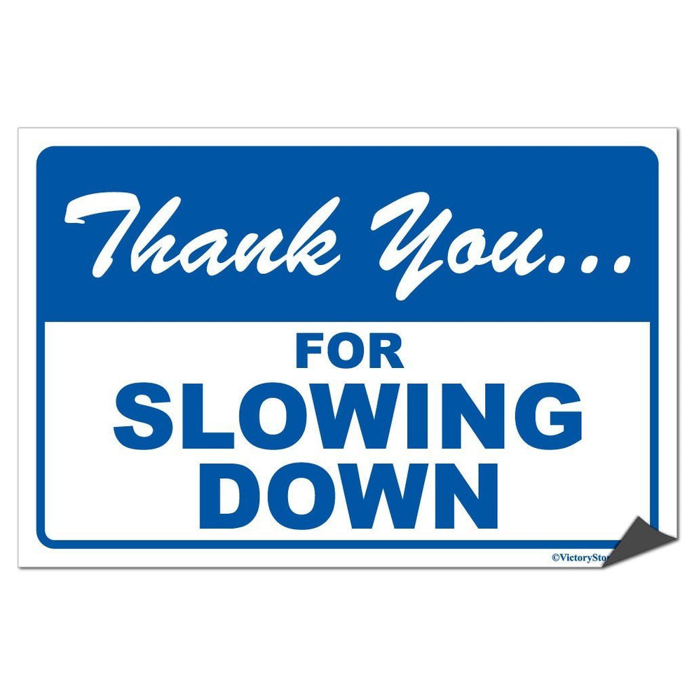 Thank You For Slowing Down Sign or Sticker | VictoryStore ...