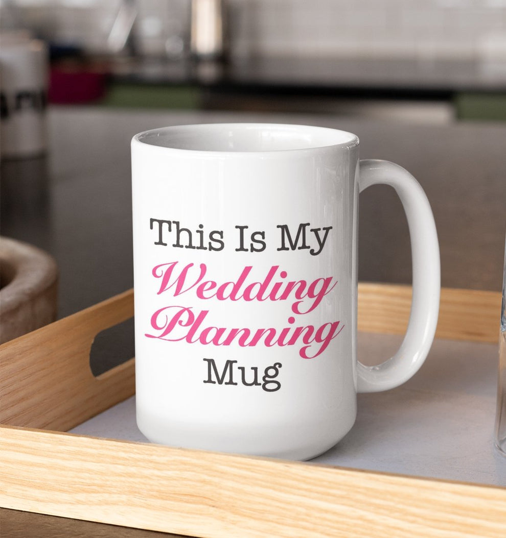 This Is My Wedding Planning Mug 15oz Mug VictoryStore