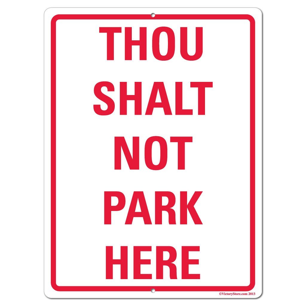 Thou Shalt Not Park Here Sign or Sticker - #3