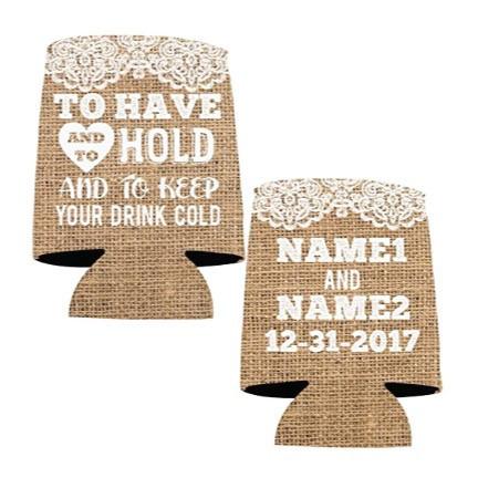 Custom Wedding Can Cooler- To Have And To Hold And To Keep Your Drink