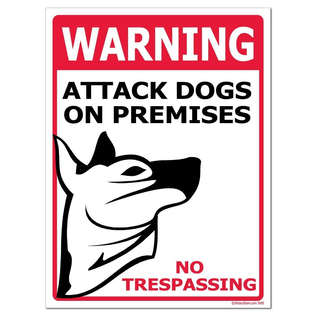 WARNING Attack Dogs On Premises Sign or Sticker - #3
