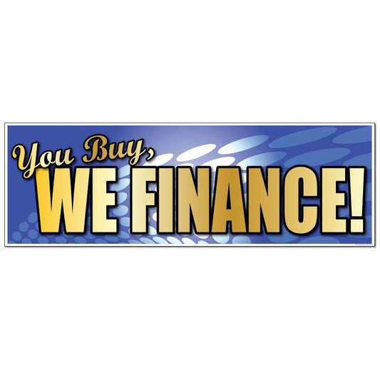 You Buy, We Finance! Vinyl Banner with Grommets